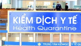 Bộ Y tế yêu cầu tăng cường kiểm dịch y tế tại cửa khẩu