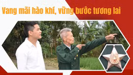 Vang mãi hào khí, vững bước tương lai