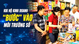 Khi hộ kinh doanh "bước" vào môi trường số