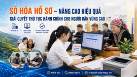 Số hóa hồ sơ – nâng cao hiệu quả giải quyết thủ tục hành chính cho người dân