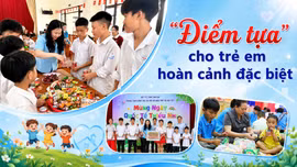 "Điểm tựa" cho trẻ em hoàn cảnh đặc biệt