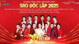 THTT Sao Độc lập - Vì một Việt Nam thịnh vượng (20h10, 24/8, VTV1)