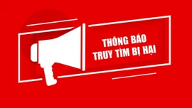 Cơ quan An ninh điều tra Công an tỉnh Đắk Lắk thông báo tìm người bị hại trong vụ án hình sự (lần thứ hai)
