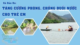 Tăng cường phòng chống đuối nước cho trẻ em