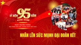 Kỷ niệm 95 năm ngày thành lập Mặt trận dân tộc thống nhất việt nam (18/11/1930 - 18/11/2025) và Ngày hội Đại đoàn kết toàn dân tộc: Nhân lên sức mạnh đại đoàn kết