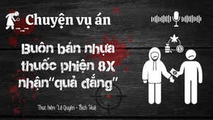 Chuyện vụ án: Buôn bán nhựa thuốc phiện 8X nhận "quả đắng"