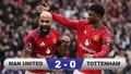 Kết quả MU 2-0 Tottenham: Quỷ đỏ nối dài mạch toàn thắng