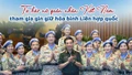 Tự hào nữ quân nhân Việt Nam tham gia gìn giữ hòa bình Liên hợp quốc