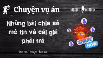 Chuyện vụ án "Những bài chia sẻ mê tín và cái giá phải trả"