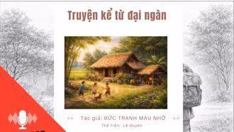 Truyện kể từ đại ngàn "Bức tranh màu nhớ"