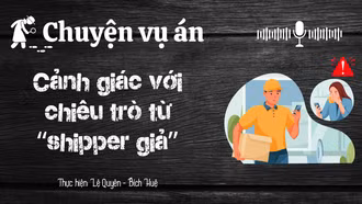 Cảnh giác với chiêu trò từ “shipper giả”