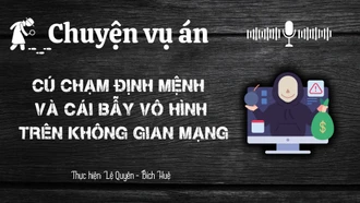 Chuyện vụ án "Cú chạm định mệnh và cái bẫy vô hình trên không gian mạng"
