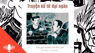 Truyện kể từ Đại ngàn " Hàng xóm:
