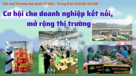 Cơ hội cho doanh nghiệp kết nối, mở rộng thị trường