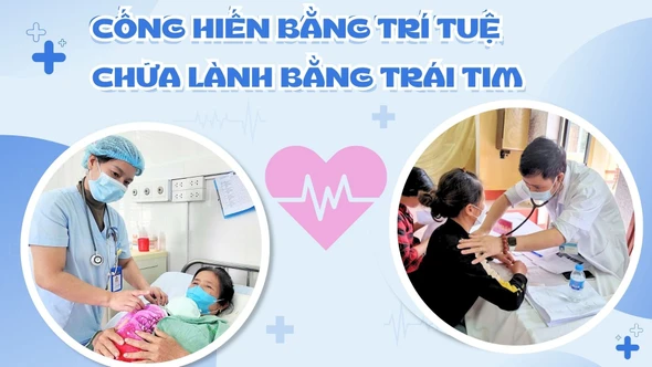 Cống hiến bằng trí tuệ, chữa lành bằng trái tim