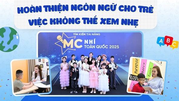 Hoàn thiện ngôn ngữ cho trẻ - việc không thể xem nhẹ 
