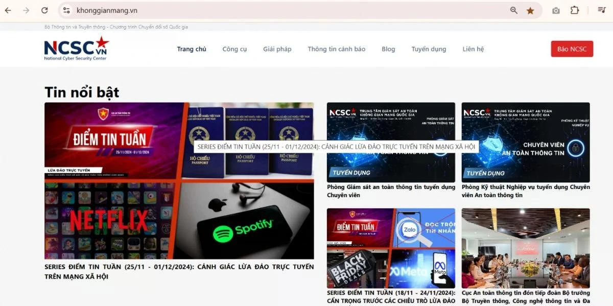 Website của NCSC liên tục cung cấp các thông tin cảnh báo nhằm nâng cao năng lực ứng phó tấn công mạng cho người dân, tổ chức và doanh nghiệp.