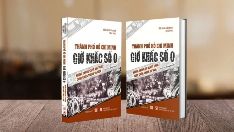 Cuốn sách “Thành phố Hồ Chí Minh - Giờ khắc số 0 - Những phóng sự về kết thúc cuộc chiến tranh 30 năm”.