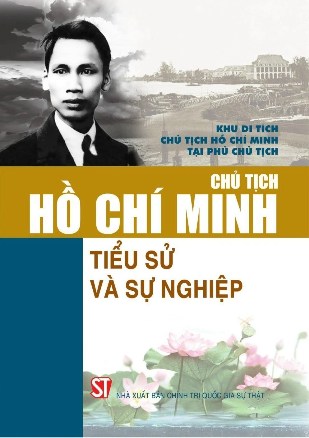 Cuốn sách song ngữ Việt - Anh: "Chủ tịch Hồ Chí Minh-Tiểu sử và sự nghiệp".