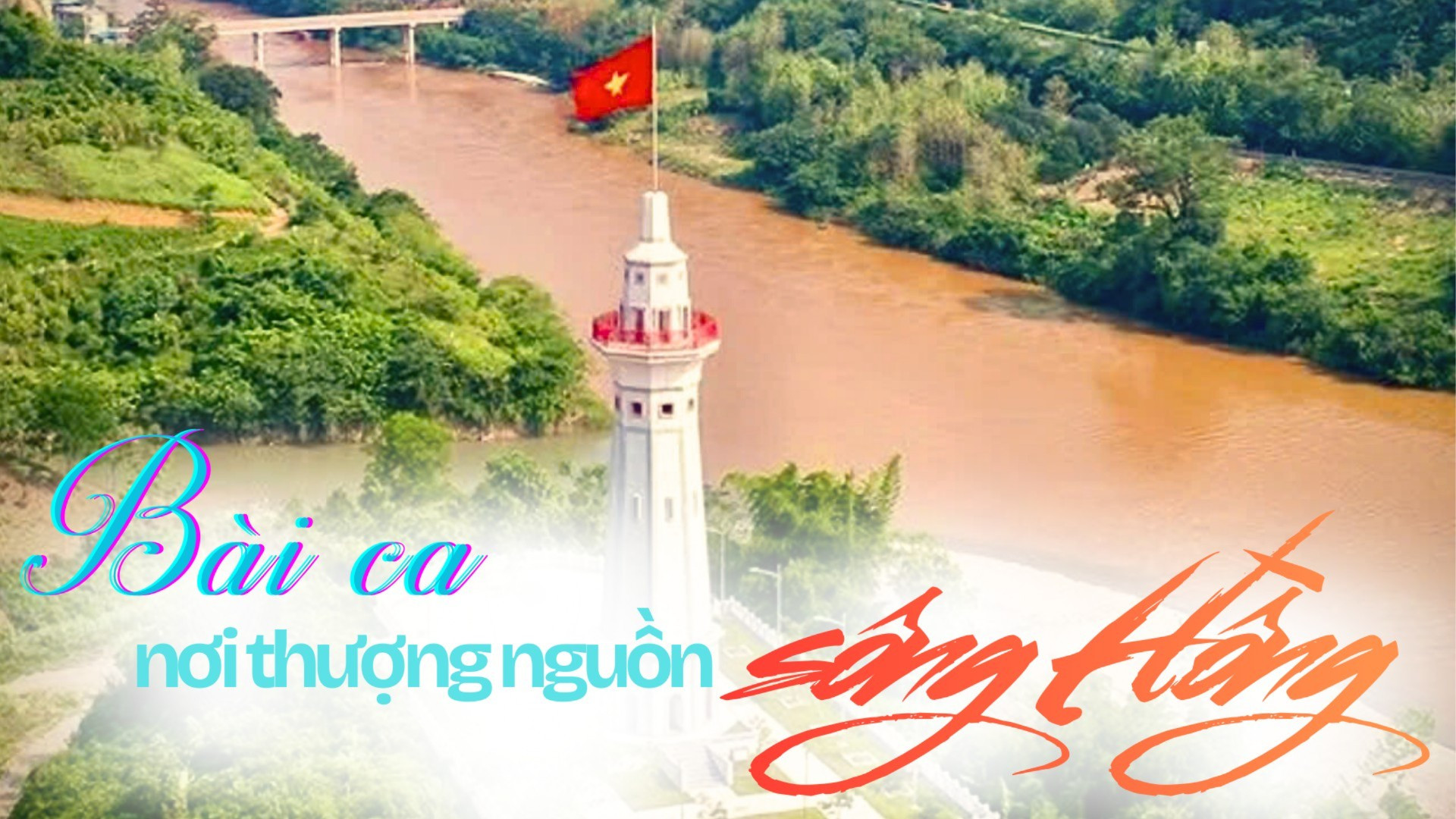 Bài ca nơi thượng nguồn sông Hồng