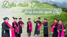Điệu múa Then trong trái tim người Tày