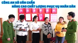 Công an xã Văn Chấn: Nâng cao chất lượng phục vụ Nhân dân