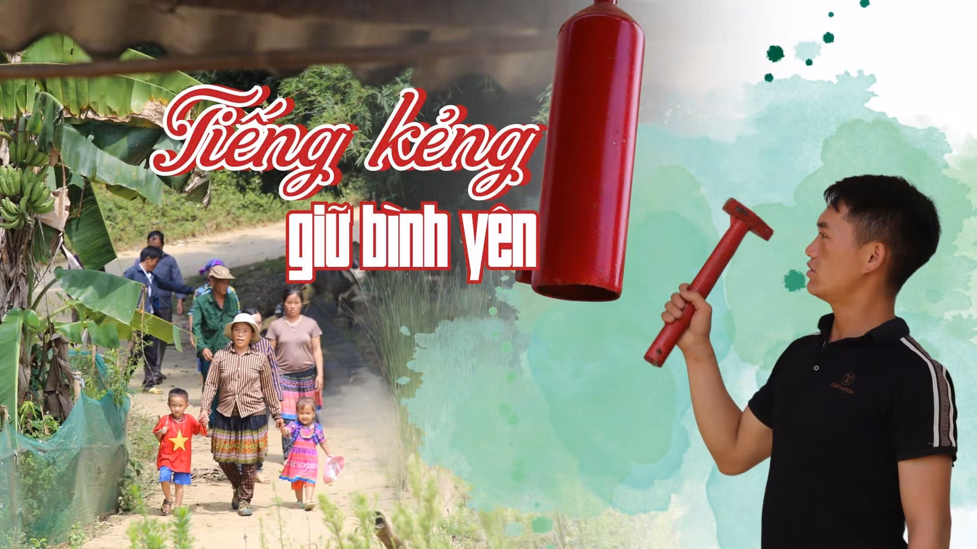 Tiếng kẻng giữ bình yên Tả Gia Khâu