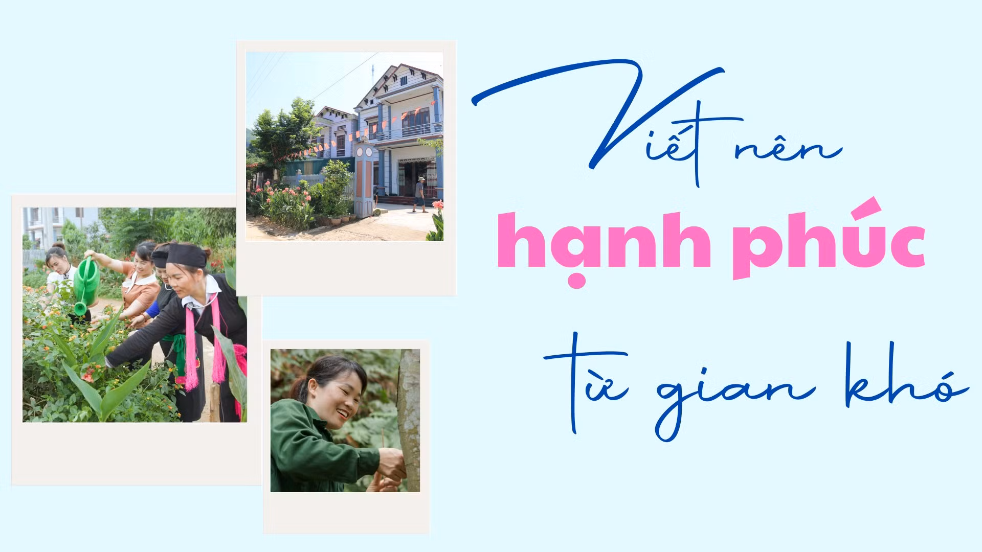 Viết nên hạnh phúc từ gian khó