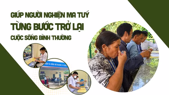 Giúp người nghiện ma túy từng bước trở lại cuộc sống bình thường