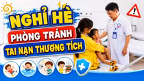 Tai nạn thương tích "bủa vây" trẻ nhỏ ngày hè - Cha mẹ không được lơ là