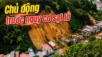 Người dân cần chủ động trước nguy cơ sạt lở đất