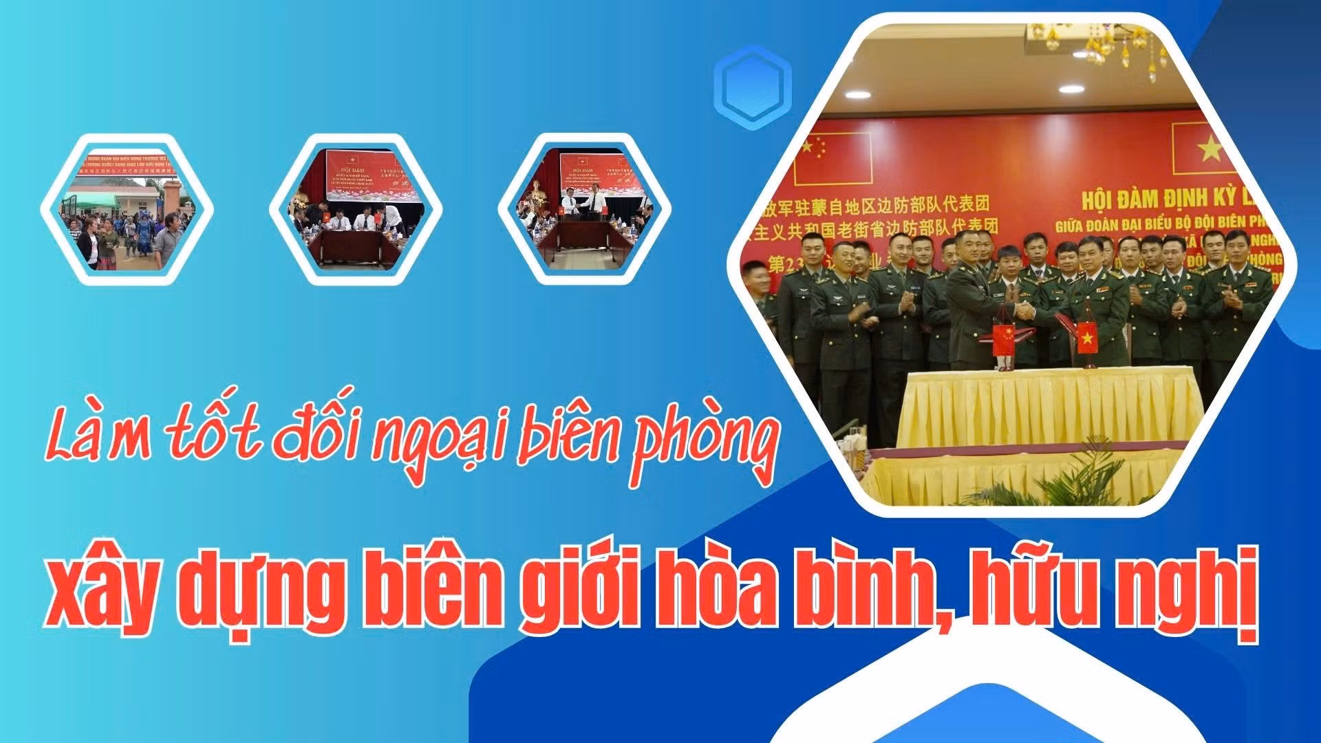 Làm tốt đối ngoại biên phòng - xây dựng biên giới hòa bình, hữu nghị