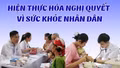 Hiện thực hóa nghị quyết vì sức khỏe Nhân dân