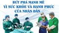 Bứt phá mạnh mẽ vì sức khỏe và hạnh phúc của Nhân dân