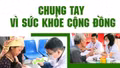 Chung tay vì sức khỏe cộng đồng