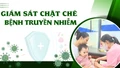 Giám sát chặt chẽ bệnh truyền nhiễm