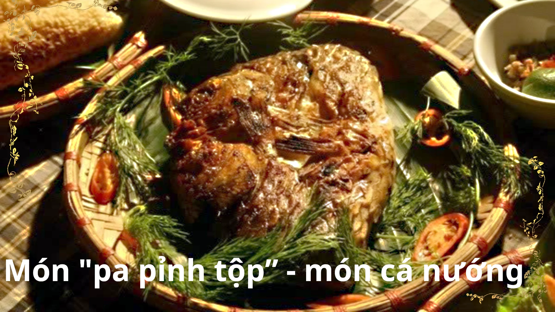 Đến Yên Bái trải nghiệm ẩm thực Mường Lò ảnh 1