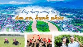 Xây dựng vùng biên ấm no, hạnh phúc