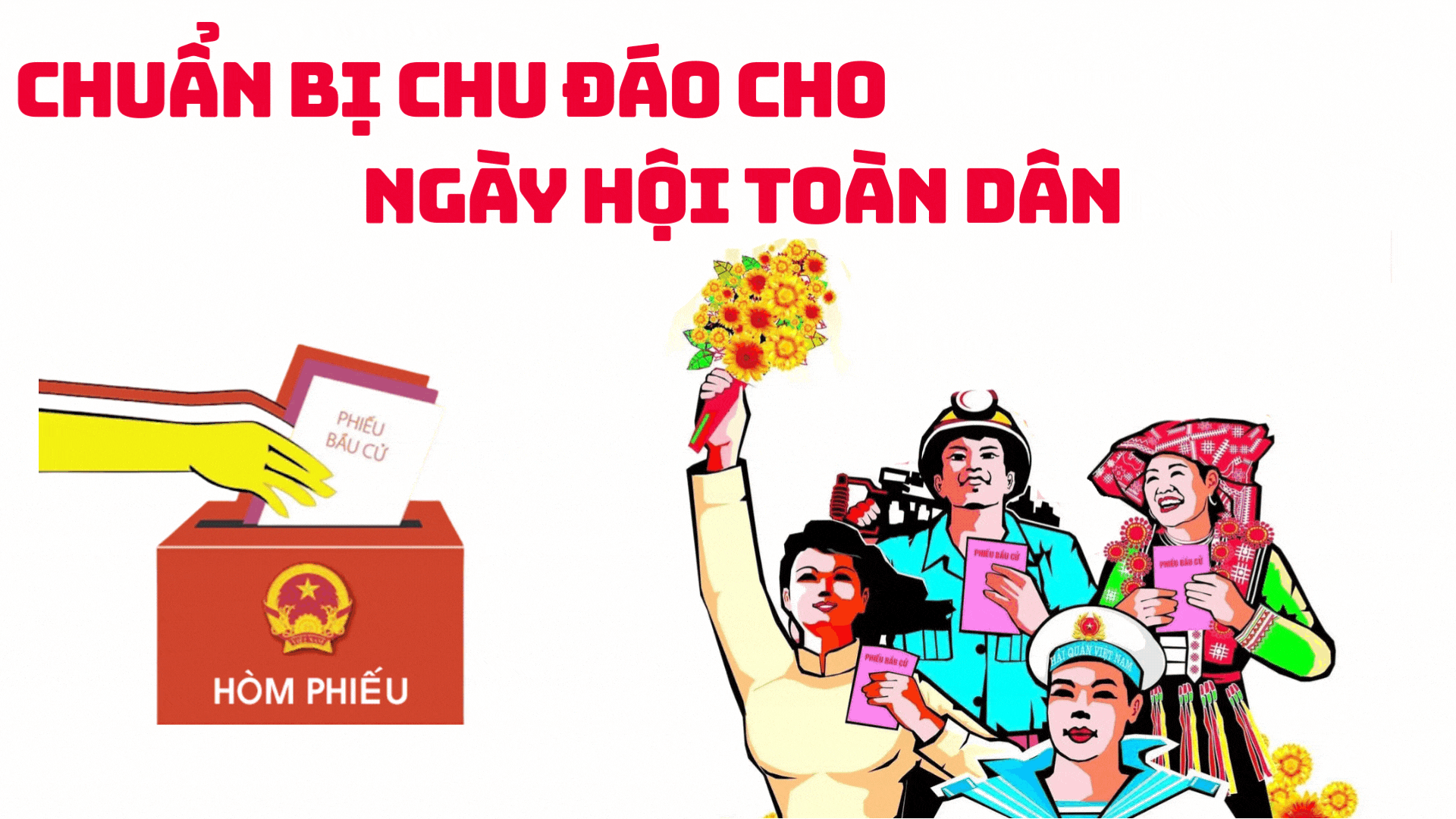 Chuẩn bị chu đáo cho ngày hội toàn dân