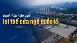 Khai thác hiệu quả lợi thế cửa ngõ quốc tế