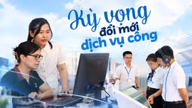 Kỳ vọng đổi mới dịch vụ công