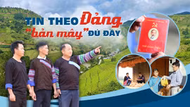 Tin theo Đảng - "bản mây" đủ đầy