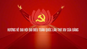 Niềm tin, kỳ vọng vào Đại hội đại biểu toàn quốc lần thứ XIV của Đảng