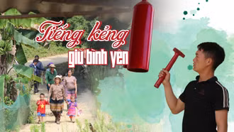 Tiếng kẻng giữ bình yên Tả Gia Khâu