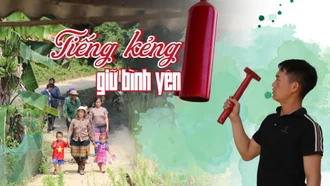 Tiếng kẻng giữ bình yên Tả Gia Khâu