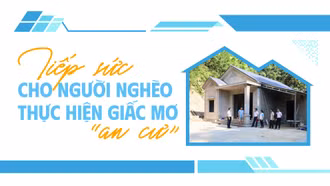 Tiếp sức cho người nghèo thực hiện giấc mơ “an cư”