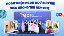 Hoàn thiện ngôn ngữ cho trẻ - việc không thể xem nhẹ 