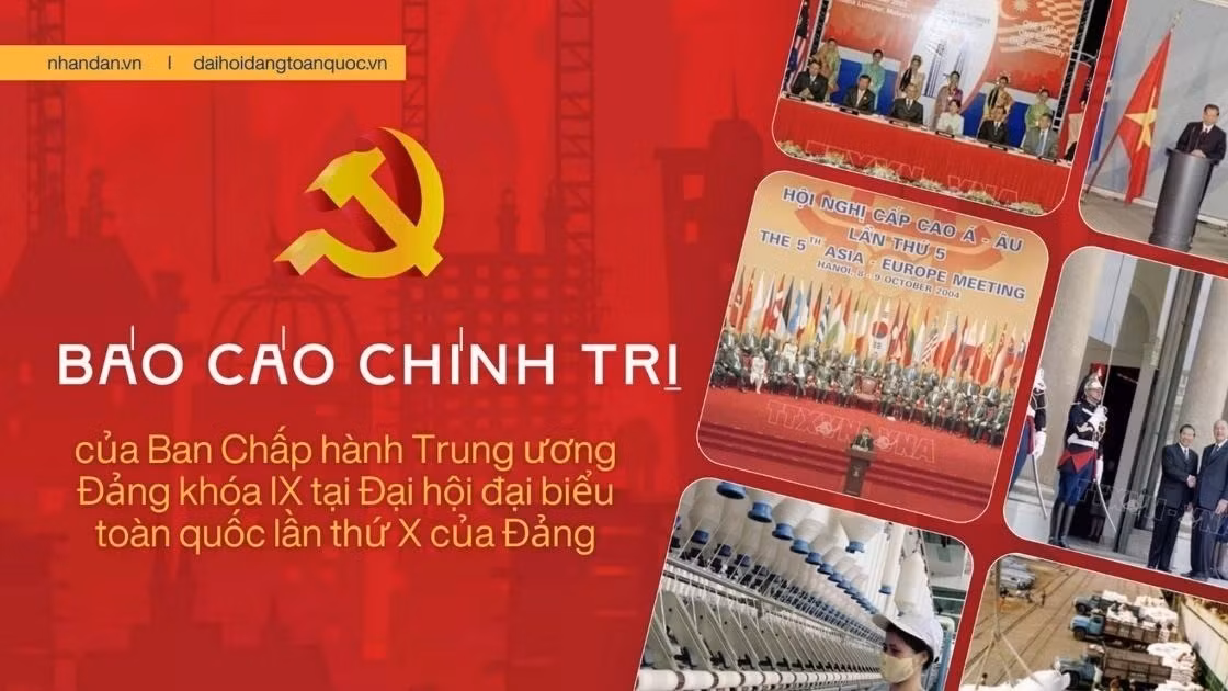 Báo cáo chính trị của Ban Chấp hành Trung ương Đảng khóa IX tại Đại hội đại biểu toàn quốc lần thứ X của Đảng