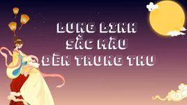 Lung linh sắc màu đèn Trung thu