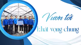 Vươn tới khát vọng chung